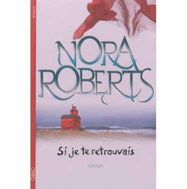 Si je te retrouvais