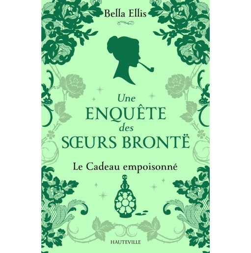 Une enquête des soeurs Brontë  4 Le Cadeau empoisonné