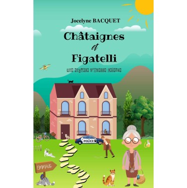 Une enquête d'Odette Lefèvre 1 Châtaignes et Figatelli