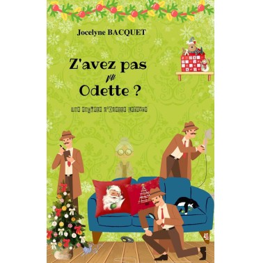 Une enquête d'Odette Lefèvre 4 Z'avez pas vu Odette ?