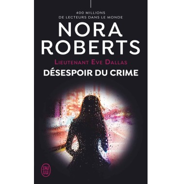Lieutenant Eve Dallas 55 Désespoir du crime