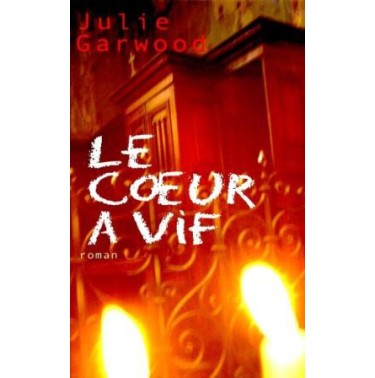 Le coeur à vif