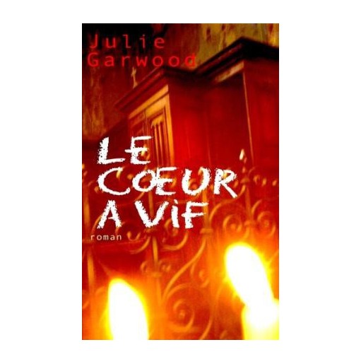 Le coeur à vif