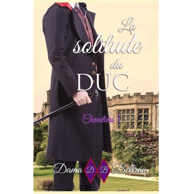 Chevaliers 1 La solitude du duc
