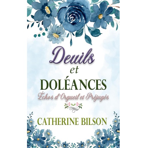 Échos d'Orgueil et Préjugés 4 Deuils et Doléances