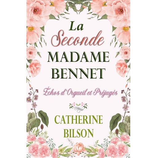 Échos d'Orgueil et Préjugés 5 La Seconde Madame Bennet