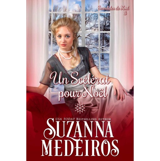Scandales de Noël 3 Un Scélérat pour Noël