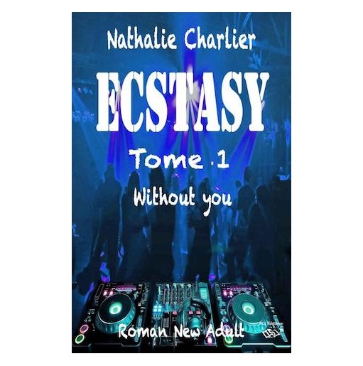 Ecstasy l'intégrale