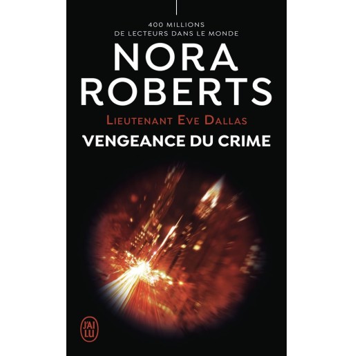Lieutenant Eve Dallas  57 Vengeance du crime
