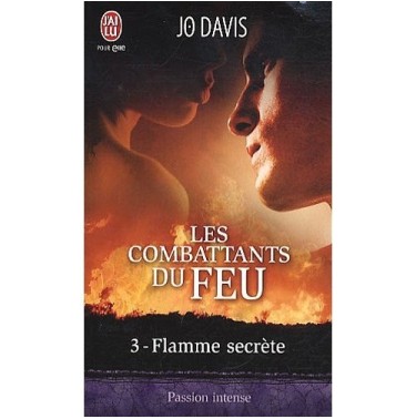 Les combattants du feu 3 Flamme secrète