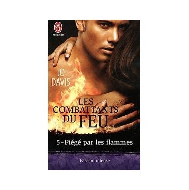 Les combattants du feu 5 Piégé par les flammes
