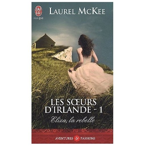 Les soeurs d'Irlande 1 Eliza la rebelle