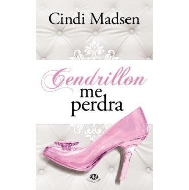 Cendrillon me perdra