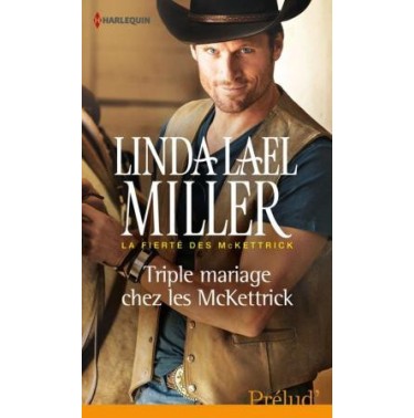 La fierte des McKettrick 3 Triple mariage chez les McKettrick