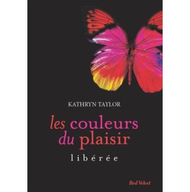 Les couleurs du plaisir 1 Libérée