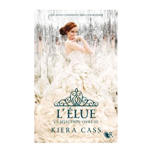 La Sélection Tome 3 L'Elue