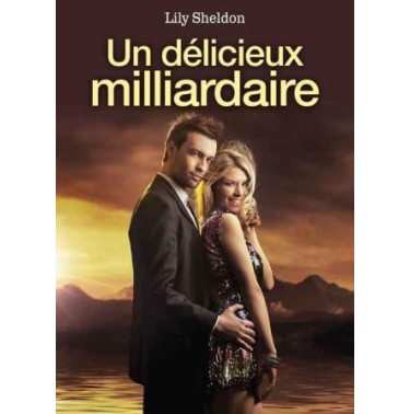 Un délicieux milliardaire