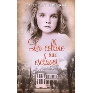 La colline aux esclaves