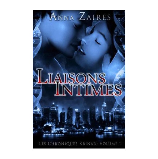 Les chroniques Krinar 1 Liaisons Intimes
