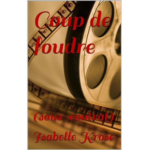 Coup de foudre sous contrat