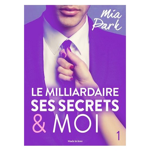 Le milliardaire  ses secrets et moi l'intégrale