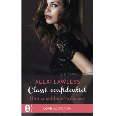 Classé confidentiel 1Une si sublime créature