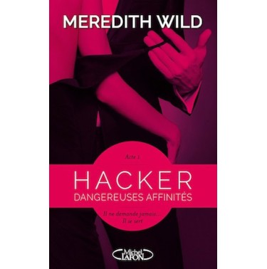 Hacker Acte 1 Dangereuses affinités
