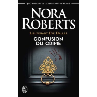 Lieutenant Eve Dallas 42 Confusion du crime