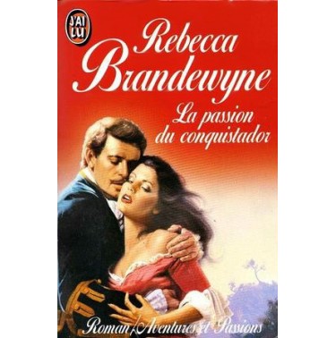 La passion du conquistador