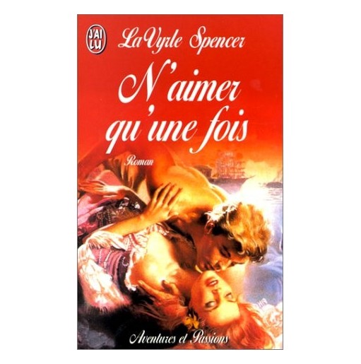 N'aimer qu'une seule fois