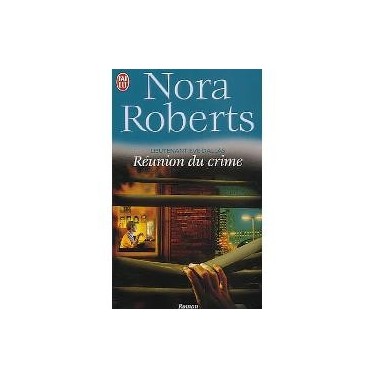 Lieutenant Eve Dallas 14 Reunion du crime