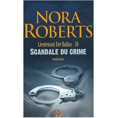 Lieutenant Eve Dallas 26 Scandale du crime