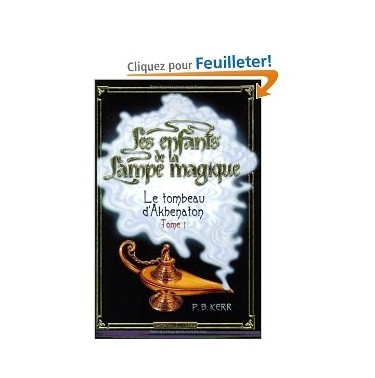 Les enfants de la lampe magique tome 1: le tombeau d'Akhenaton