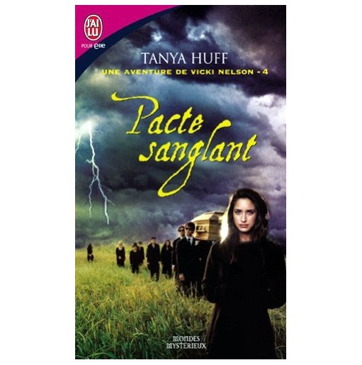 Une aventure de Vicki Nelson 4  Pacte sanglant