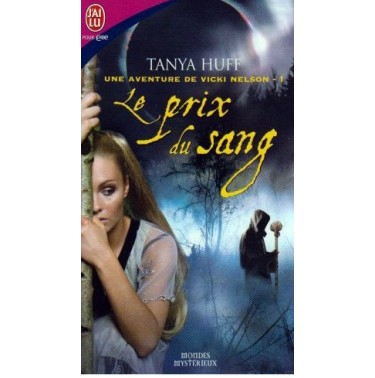 Une aventure de Vicki Nelson 1  Le prix du sang