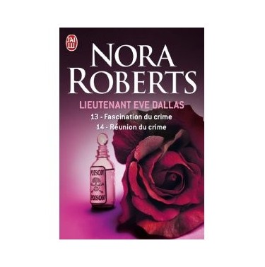 Lieutenant Eve Dallas 13 et 14 Fascination du crime - Reunion du crime
