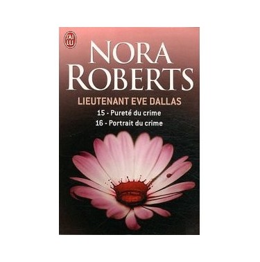 Lieutenant Eve Dallas 15 et 16 Pureté du crime - Portrait du crime