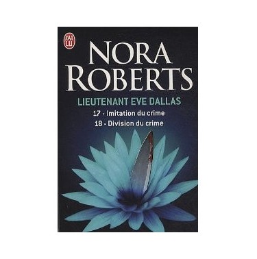 Lieutenant Eve Dallas 17 et 18 Imitation du crime - Division du crime