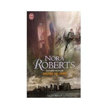 Lieutenant Eve Dallas 20 Sauvée du crime