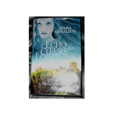 L'écho des coeurs lointains Les fils de la liberté