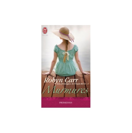 Les chroniques de Virgin River 3 Murmures