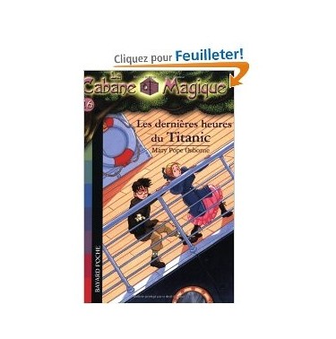 La Cabane Magique 16 Les dernières heures du Titanic