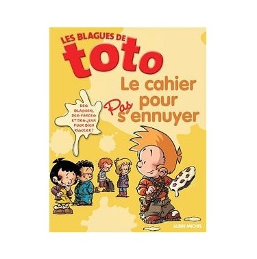 Les blagues de Toto : Le cahier pour pas s'ennuyer