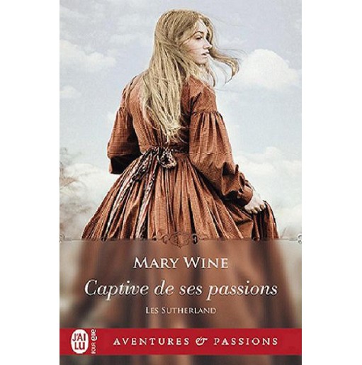 Les Sutherlands 1 Captive de ses passions