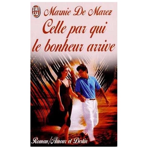 Celle par qui le bonheur arrive