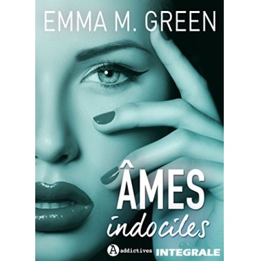 Ames indociles l’intégrale