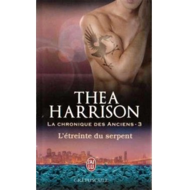 La chronique des anciens 3 L'étreinte du serpent