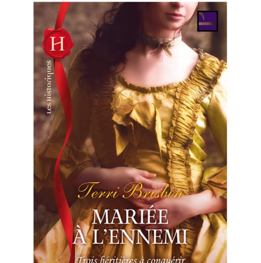 Trois héritières à conquérir 1 Mariée à l'ennemi