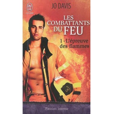 Les combattants du feu 1 l'épreuve des flammes