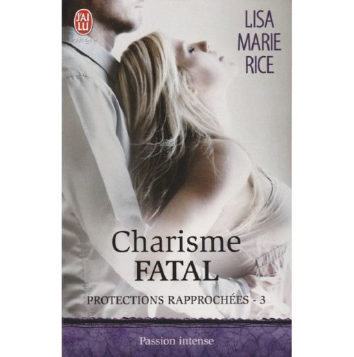Protections rapprochées 3 Charisme fatal